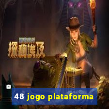 48 jogo plataforma